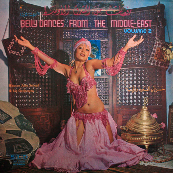 حسن أبو السعود وفرقته = Hassan Abu Seoud & His Orchestra* - رقصات من الشرق الأوسط - الجزء الثاني = Belly Dances From The Middle-East Volume 2 (LP, Album)