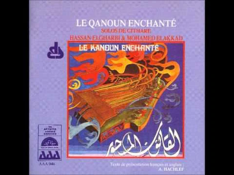حسن الغربي & Mohammed El Akkad - القانون المسحور = Le Qanoun Enchanté (Solos De Cithare) (CD)