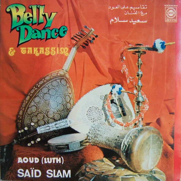 سعيد سلام = Saïd Slam* - Belly Dance & Takassim: تقاسيم على العود = Aoud (Luth) (LP, RE)
