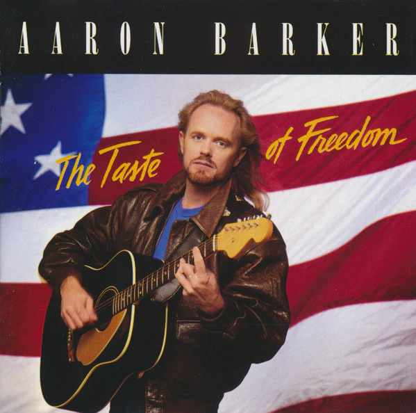 Aaron Barker - The Taste Of Freedom (CD, Album)
