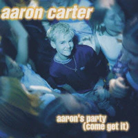 Aaron Carter - Aaron's Party (Come Get It) (CD, Album)