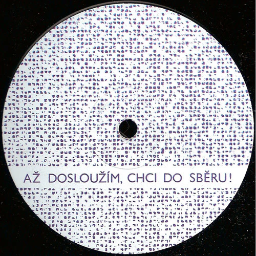 Adam Vandal vs. Ervin Hujer - Až Dosloužím, Chci Do Sběru! (12") - Image 2