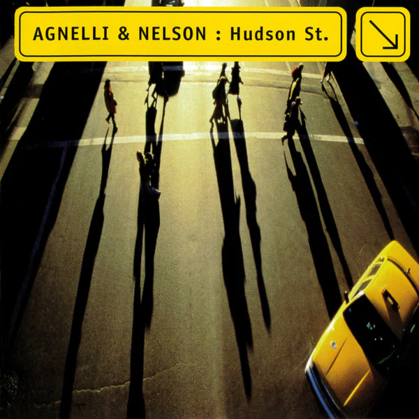 Agnelli & Nelson - Hudson St. (CD, Album)