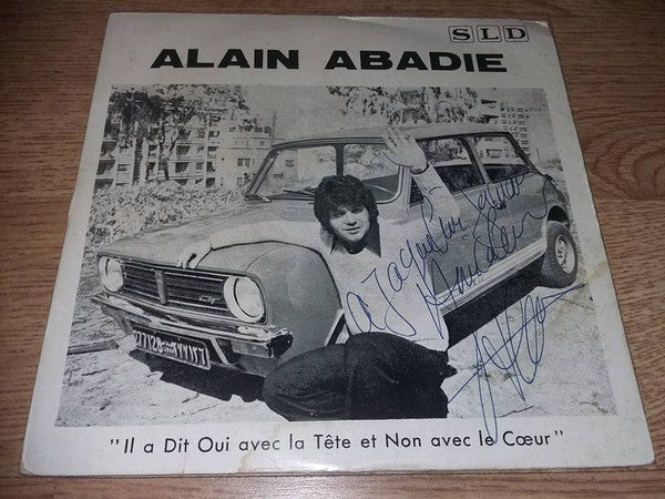 Alain Abadie - " Il A Dit Oui Avec La Tete Et Non Avec Le Coeur " (7", Single)