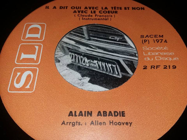 Alain Abadie - " Il A Dit Oui Avec La Tete Et Non Avec Le Coeur " (7", Single) - Image 4