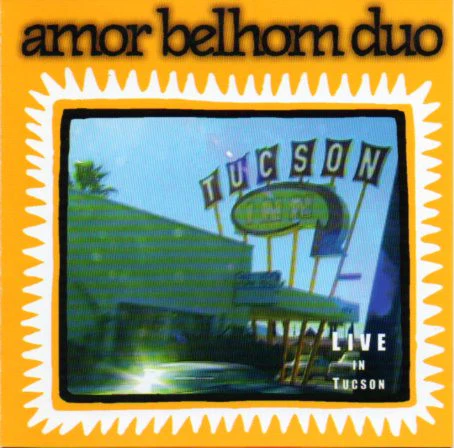 Amor Belhom Duo - Live In Tucson (CD, Album)