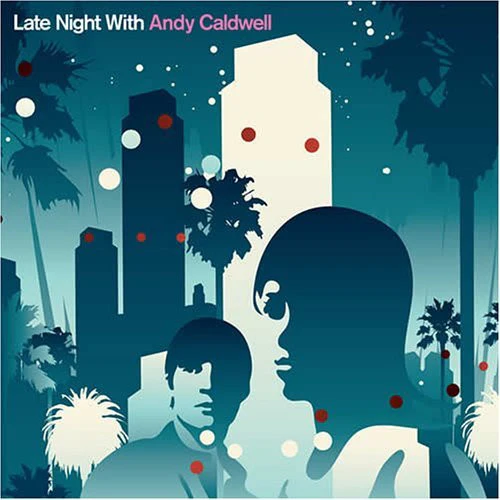 Andy Caldwell - Late Night With Andy Caldwell (CD, Comp, Mixed)