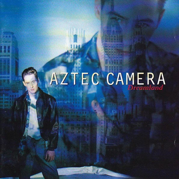 Aztec Camera - Dreamland (CD, Album)