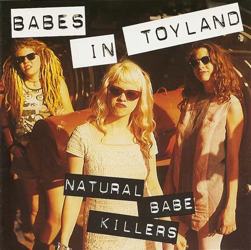 Babes In Toyland - Natural Babe Killers (2xCD, Comp)