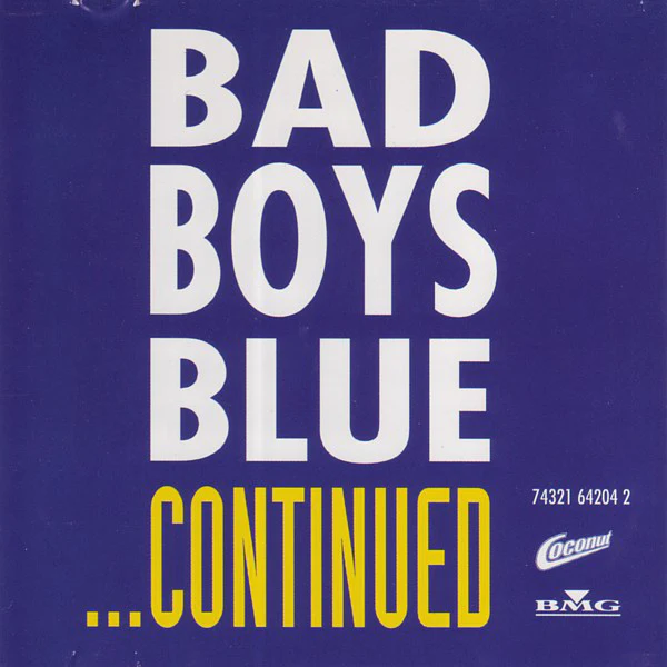 Bad Boys Blue - ...Continued (CD, Album) - Image 2