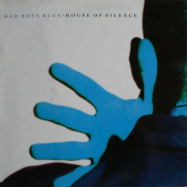 Bad Boys Blue - House Of Silence (LP, Album, Gat)