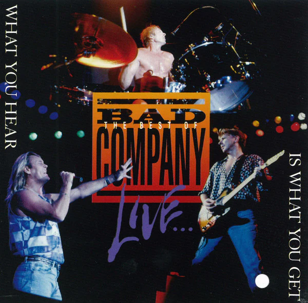 Bad Company (3) - The Best Of Bad Company Live...What You Hear Is What You Get (CD)