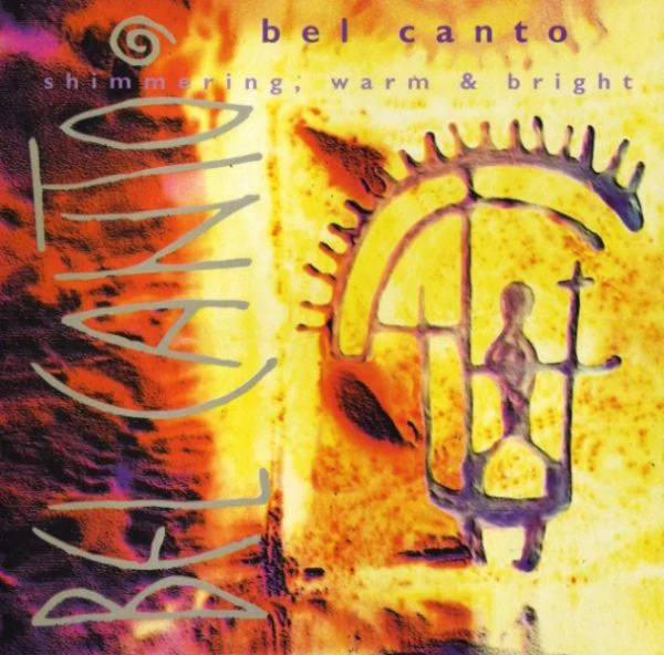 Bel Canto - Shimmering, Warm & Bright (CD, Album)