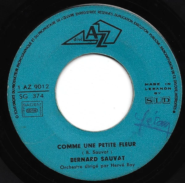 Bernard Sauvat - Comme Une Petite Fleur / L'Amour Il Faut Etre Deux (7", Single)