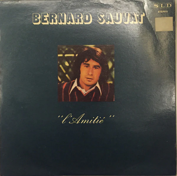 Bernard Sauvat - L'Amitié (LP, Album)