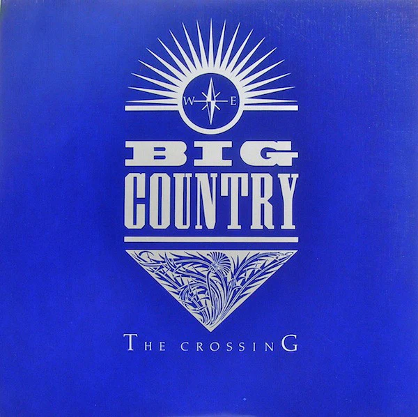 Big Country - The Crossing (LP, Album, 53 )