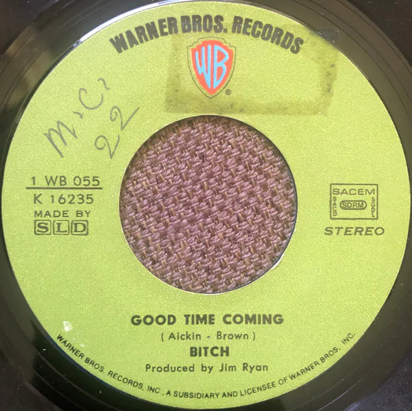 Bitch - Good Time Coming / At The Party (7", Single)