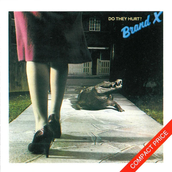 Brand X (3) - Do They Hurt? (CD, Album, RE)