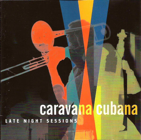 Caravana Cubana - Late Night Sessions (CD, Album)