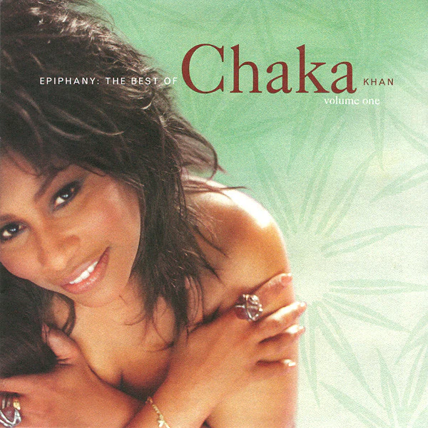 Chaka Khan - Epiphany: The Best Of Chaka Khan Volume One (HDCD, Comp)