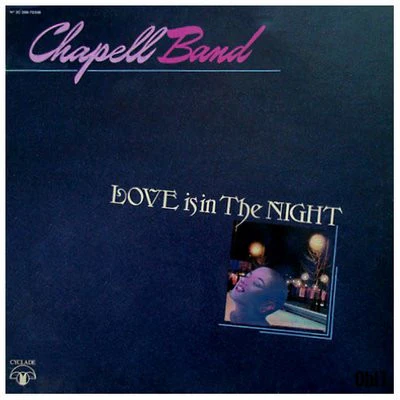 Chapell Band - Love Is In The Night (LP, Album)