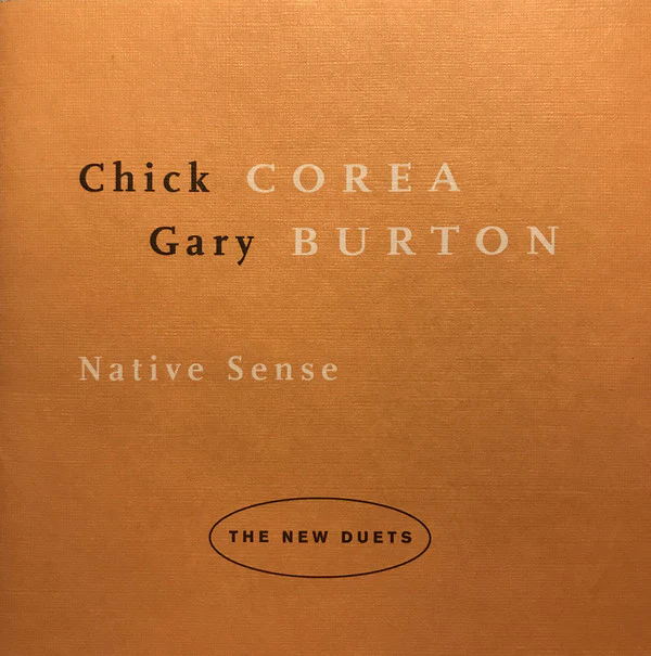 Chick Corea + Gary Burton* - Native Sense (CD, Album)