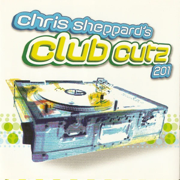 Chris Sheppard - Chris Sheppard's Club Cutz 201 (CD, Comp, Mixed)