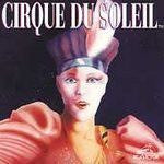 Cirque Du Soleil - Cirque Du Soleil (CD, Album, RE)