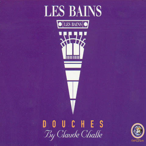 Claude Challe - Les Bains Douches (2xCD, Comp, Mixed)
