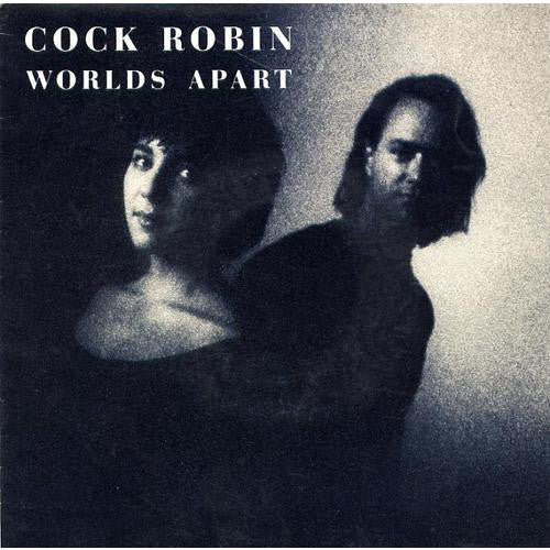 Cock Robin - Worlds Apart (7", Single)