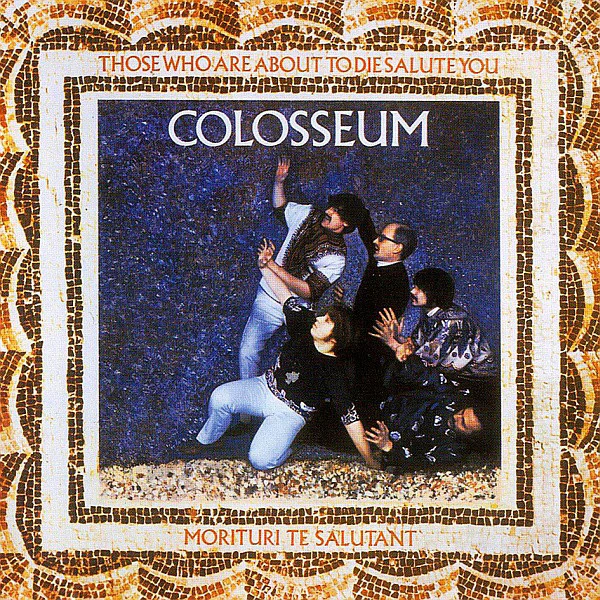 Colosseum - Those Who Are About To Die, Salute You (CD, Album, RE)