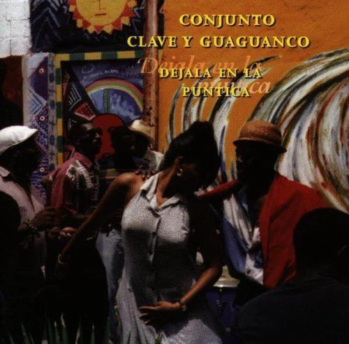 Conjunto Clave Y Guaguancó - Déjala En La Puntica (CD, Album)