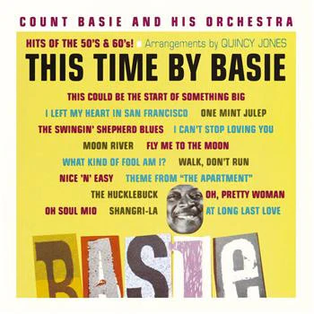 Count Basie And His Orchestra* - This Time By Basie - Hits Of The 50's & 60's! (CD, Comp, RE)