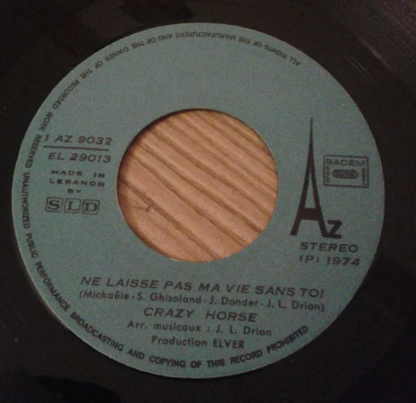 Crazy Horse - Ne Laisse Pas Ma Vie Sans Toi (7", Single)