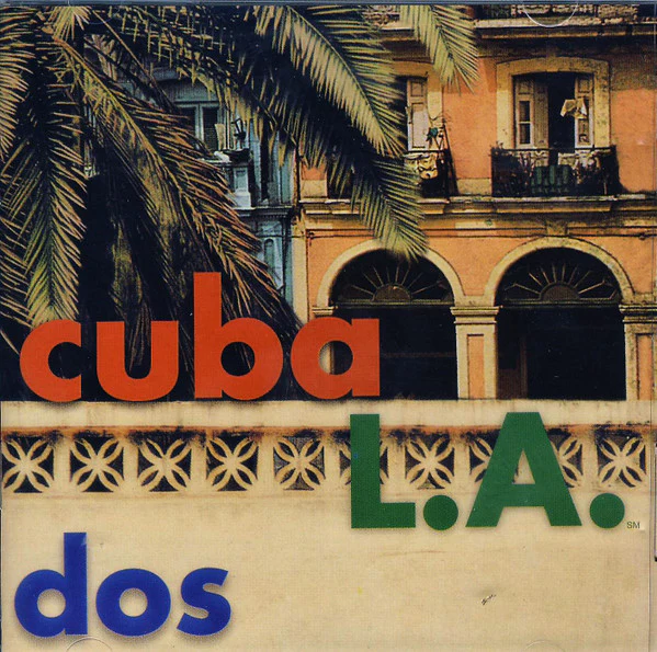 Cuba L.A. - Dos (CD, Album)