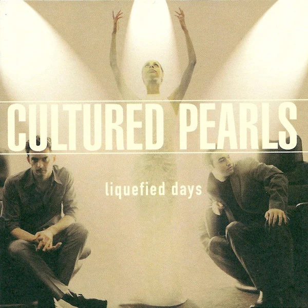 Cultured Pearls - Liquefied Days (CD, Album)