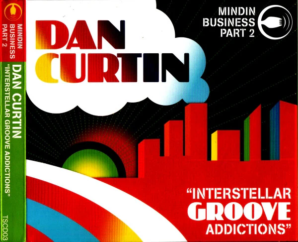Dan Curtin - Mindin Business Part 2 "Interstellar Groove Addictions" (2xCD, Comp, Mixed)