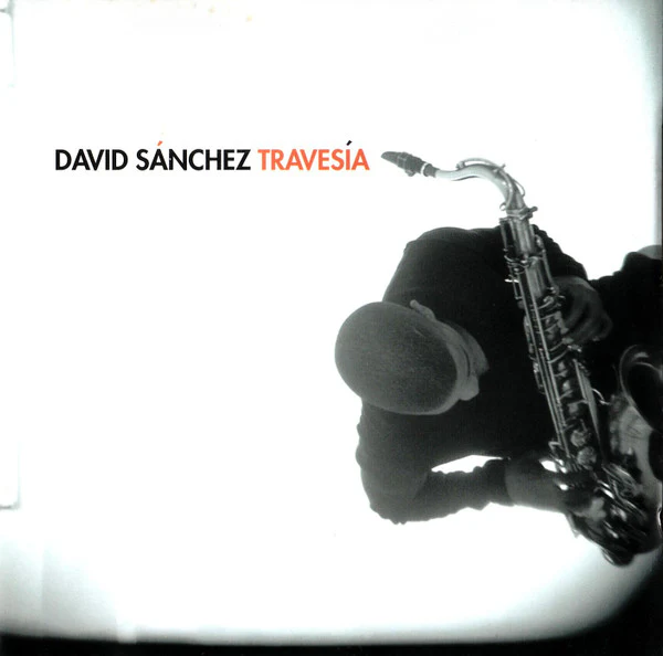 David Sánchez* - Travesía (CD, Album)