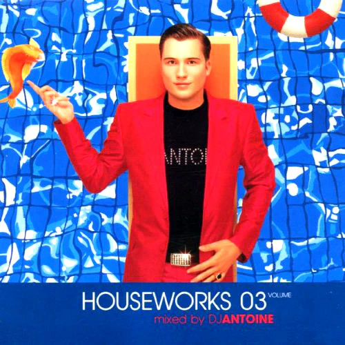 DJ Antoine - Houseworks 03 (CD, Comp, Mixed)