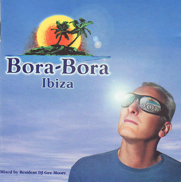 DJ Gee Moore* - Bora-Bora Ibiza > Day And Night (2xCD, Comp, Mixed)