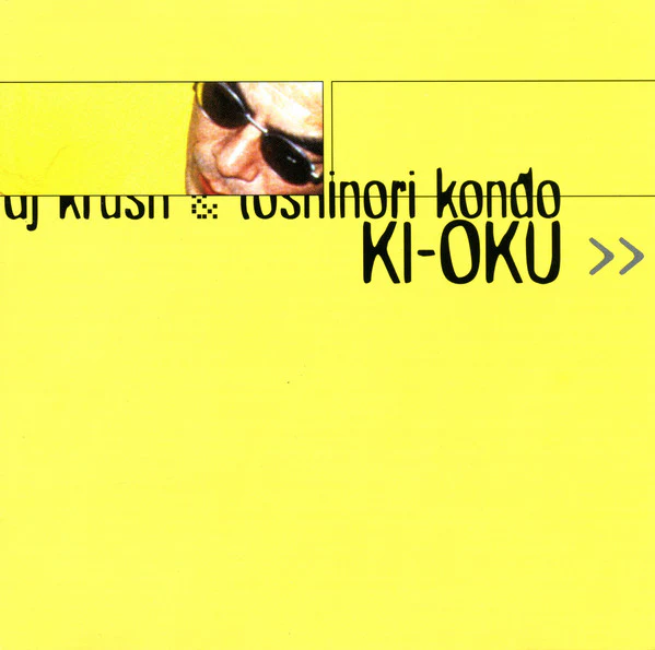 DJ Krush & Toshinori Kondo - Ki-Oku (CD, Album) - Image 2