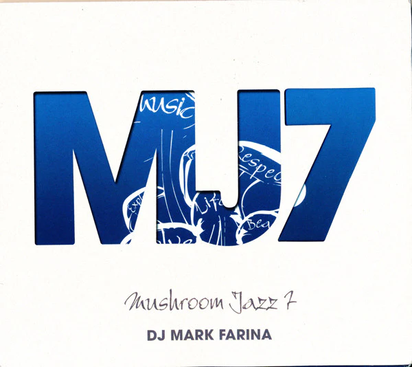 DJ Mark Farina* - Mushroom Jazz 7 (CD, Comp, Mixed)