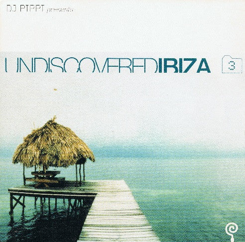 DJ Pippi - Undiscovered Ibiza 3 (CD, Comp, Fly)