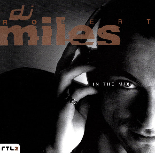 DJ Robert Miles* - In The Mix (CD, Mixed)