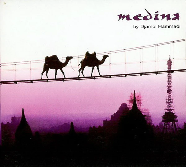 Djamel Hammadi - Medina (CD, Album, Comp, Mixed, Dig)
