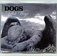 Dogs (3) - Selfish Ways (CD, Single, Promo)