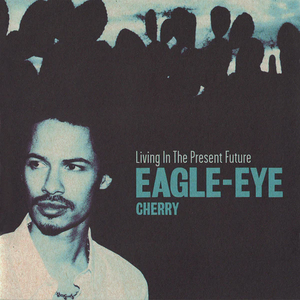 Eagle-Eye Cherry - Living In The Present Future (CD, Album)