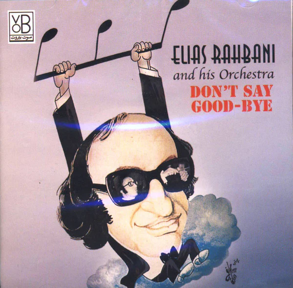 Elias Rahbani And His Orchestra - Don't Say Good-bye (CD, Album, RE)