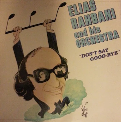 Elias Rahbani And His Orchestra - Don't Say Good-Bye (LP)