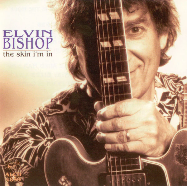 Elvin Bishop - The Skin I'm In (CD, Album, Jew)